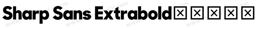 Sharp Sans Extrabold字体转换